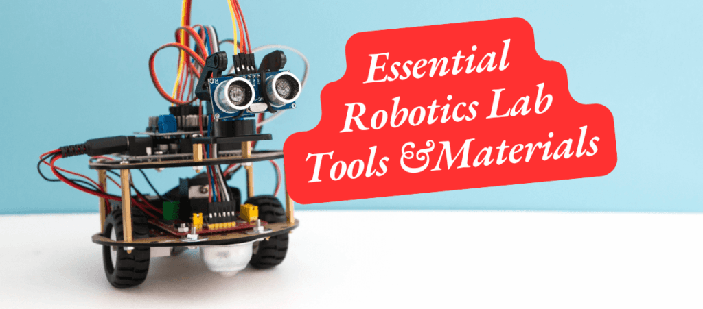 Robotics Lab Tools and Materials