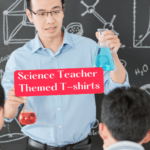 A Science teacher is making an experiment in front of two students and there is a text Science Teacher Themed T-shirts