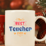 white coffee mug next to the gift box says Best Teacher Ever