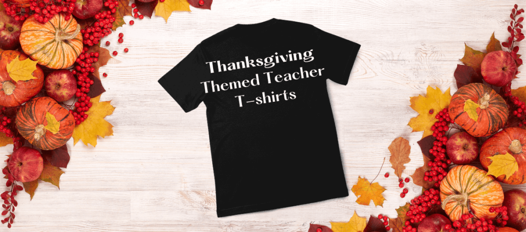 Thanksgiving themed teacher t-shirt says on a black t-shirt