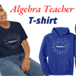 Algebra 1 Teacher t-shirts, sweatshirts, and hoodies.